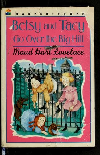 Portada de Betsy and Tacy Go Over the Big Hill