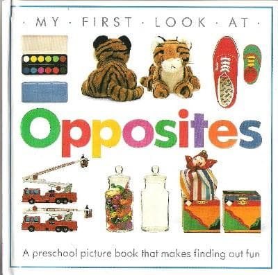 Portada de My First Look at Opposites (My First Look at)