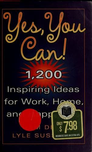 Portada de Yes, You Can! 1,200 Inspiring Ideas For Work, Home, And Happiness