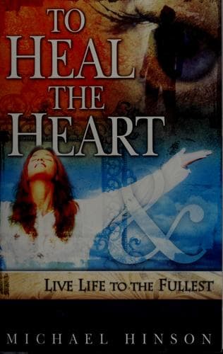 Portada de To heal the heart & live life to the fullest