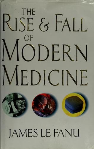 Portada de The rise and fall of modern medicine