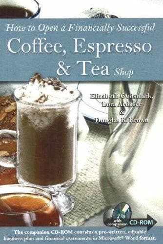 Portada de How to Open a Financially Successful Coffee, Espresso & Tea Shop