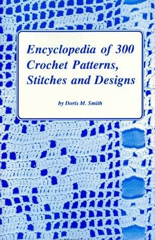 Portada de Encyclopedia of 300 Crochet Patterns, Stitches and Designs
