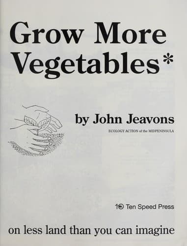 Portada de How to grow more vegetables than you ever thought possible on less land than you can imagine