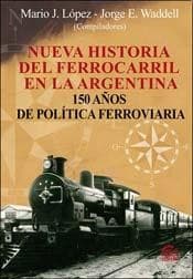 Portada de Nueva historia del ferrocarril en la Argentina