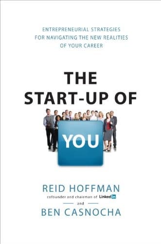 Portada de The Start-up of You: Adapt to the Future, Invest in Yourself, and Transform Your Career