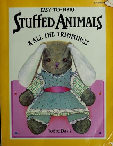 Portada de Easy-to-make stuffed animals and all the trimmings