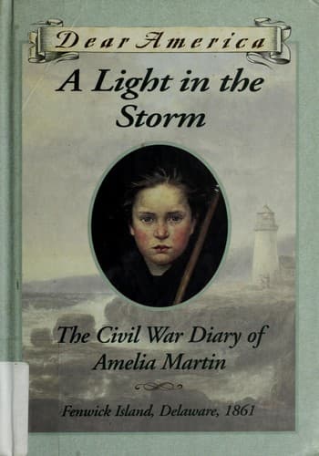 Portada de A Light in the Storm: The Civil War Diary of Amelia Martin, Fenwick Island, Delaware, 1861