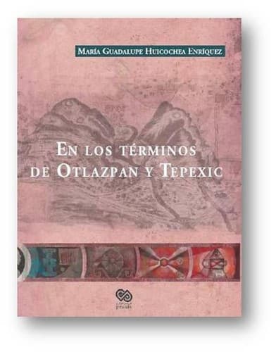 Portada de En los términos de Otlazpan y Tepexic