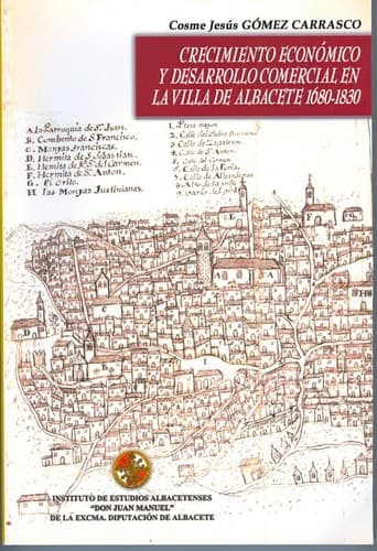 Portada de Crecimiento económico y desarrollo comercial en la villa de Albacete, 1680-1830