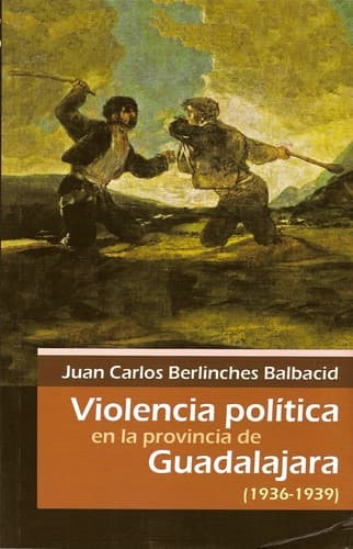 Portada de Violencia política en la provincia de Guadalajara (1936-1939)