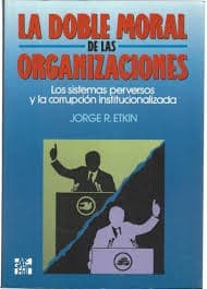 Portada de La Doble Moral En Las Organizaciones
