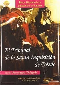 Portada de El Tribunal de la Santa Inquisición de Toledo