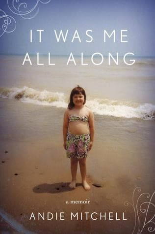 Portada de It Was Me All Along: A Memoir