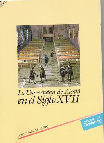 Portada de La Universidad de Alcalá en el siglo XVII