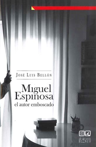 Portada de Miguel Espinosa, el autor emboscado
