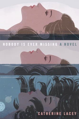 Portada de Nobody Is Ever Missing, A Novel