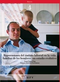 Portada de Repercusiones del ámbito laboral en la vida familiar de los hombres: un estudio evolutivo