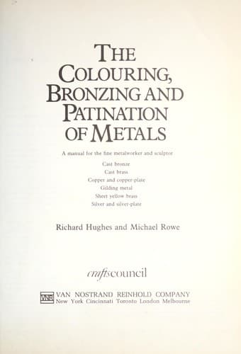 Portada de The colouring, bronzing, and patination of metals