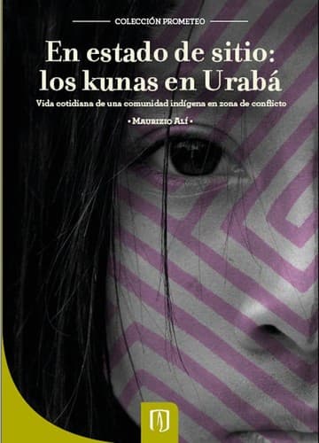 Portada de En estado de sitio: los kuna en Urabá