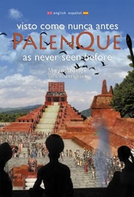 Portada de Palenque Visto Como Nunca Antes Palenque As Never Seen Before