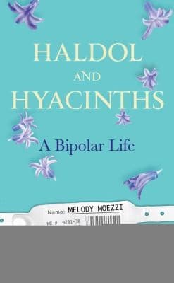 Portada de Haldol And Hyacinths A Bipolar Life