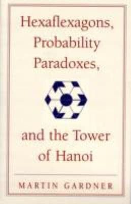 Portada de Hexaflexagons Probability Paradoxes And The Tower Of Hanoi