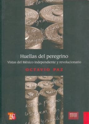 Portada de Huellas Del Peregrino Vistas Del Mxico Independiente Y Revolucionario