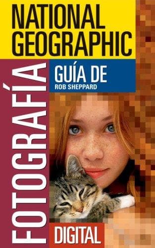 Portada de National Geographic Guía de Fotografía Digital (NG Photography Field Guides)