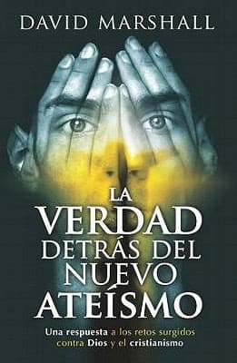 Portada de La Verdad Detras Del Nuevo Ateismo The Truth Behind The New Atheism