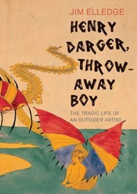 Portada de Henry Darger: Throwaway Boy