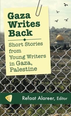 Portada de Gaza Writes Back Short Stories From Young Writers In Gaza Palestine