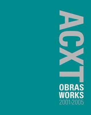 Portada de Acxt Works And Projects 20012005 Obras Y Proyectos