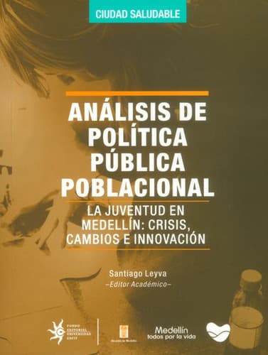 Portada de Análisis de política pública poblacional. La juventud en Medellín : crisis, cambios e innovación