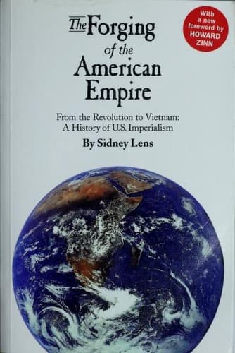 Portada de The Forging Of The American Empire: From the Revolution to Vietnam