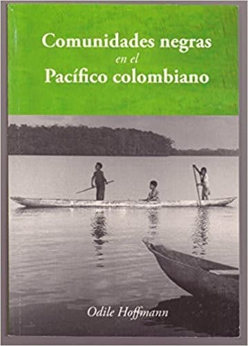 Portada de Comunidades negras en el pacífico colombiano