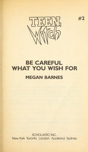 Portada de Be Careful What You Wish for (Teen Witch, No 2)