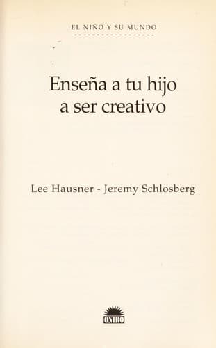 Portada de Enseña a tu hijo a ser creativo