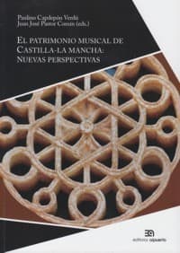 Portada de El patrimonio musical de Castilla-La Mancha: nuevas perspectivas