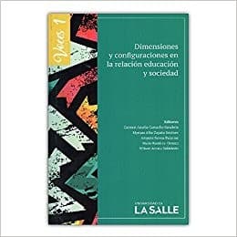 Portada de Dimensiones y configuraciones en la relación educación y sociedad