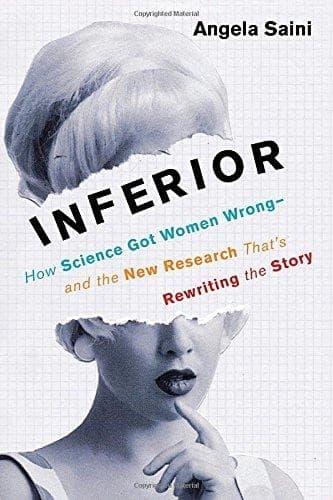 Portada de INFERIOR: HOW SCIENCE GOT WOMEN WRONG