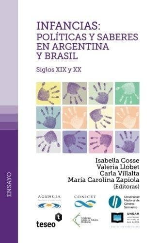 Portada de Infancias : políticas y saberes en la Argentina y Brasil : siglos XIX y XX