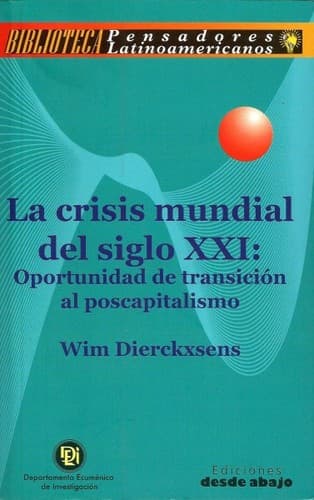 Portada de La crisis mundial del siglo XXI : oportunidad de transición al poscapitalismo
