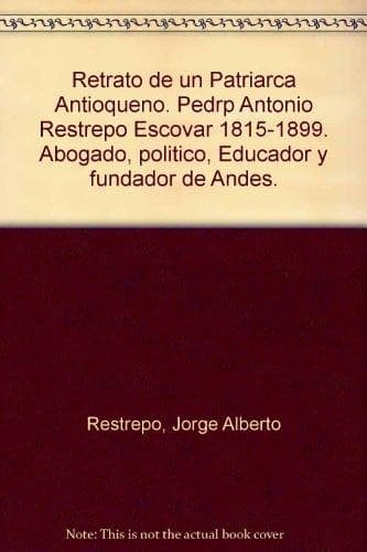 Portada de Retrato de un patriarca antioqueño