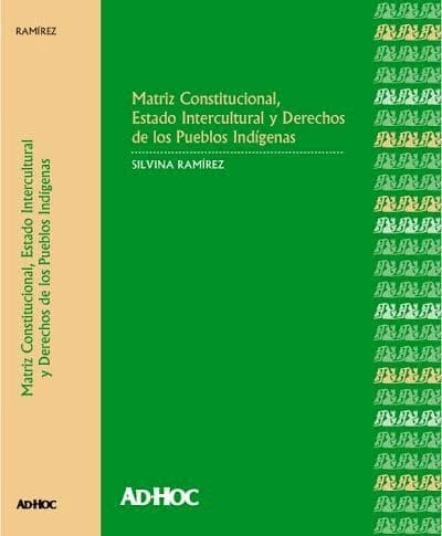 Portada de Matriz constitucional, Estado intercultural y derechos de los pueblos indígenas
