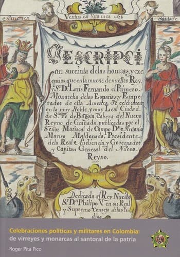Portada de Celebraciones políticas y militares en Colombia : de virreyes y monarcas al santoral de la patria - 1. edición