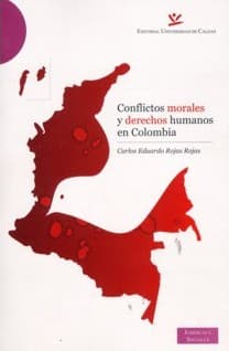 Portada de Conflictos morales y derechos humanos en Colombia - 1. edición
