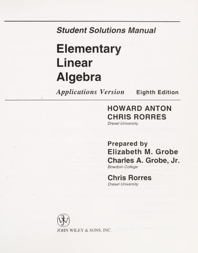 Portada de Student solutions manual [to accompany] Elementary linear algebra, applications version, eighth edition [by] Howard Anton, Chris Rorres