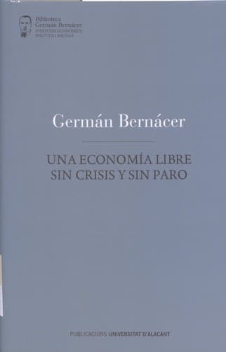 Portada de Una economía libre, sin crisis y sin paro