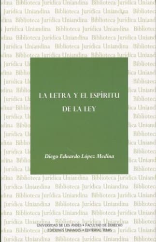 Portada de La letra y el espíritu de la ley : reflexiones pragmáticas sobre el lenguaje del derecho y sus métodos de interpretación - 1. edición